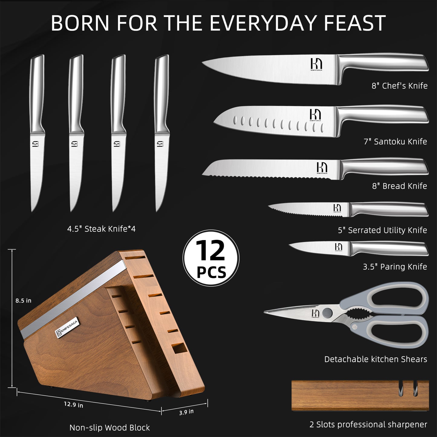 12-PIECE KITCHEN KNIFE SET includes an 8" Chef Knife, 7" Santoku, 8" Bread Knife, 5" Utility, 3.5" Paring, four 4.5" Steak Knives, kitchen shears, a detachable magnetic sharpener, and a premium rubberwood block